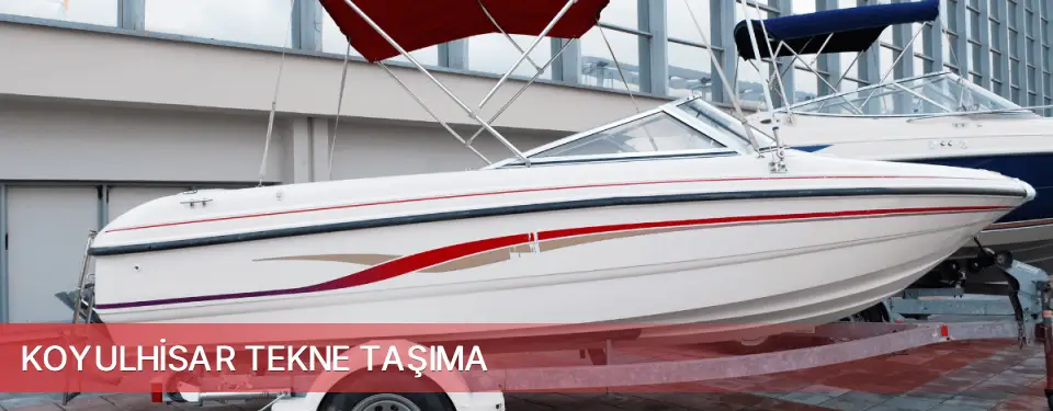 Koyulhisar İlçemi Tekne Taşıma